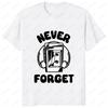 Never Forget Audio Cassette 70s 80s 90s Funny T-Shirt Casual Fashion Loose Streetwear Man Tshirt Short Sleeve Vintage Women Tee