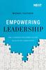 Книга Empowering Leadership : How a Leadership Development Culture Builds Better Leaders Faster