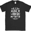 Home Is Where My Cat Is T-Shirt Funny Kitten Animal Pet Humor Gift Tee