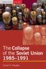 Книга The Collapse of the Soviet Union, 1985-1991