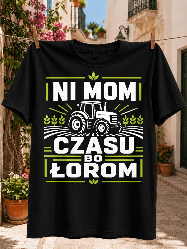 No Time Because I Am Plowing Polish Farmer Quote Graphictractor Crop Rows And Green Leaf Accents Unisex All Tshirt