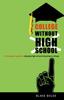 Книга College Without High School : A Teenager's Guide To Skipping High School and Going To College
