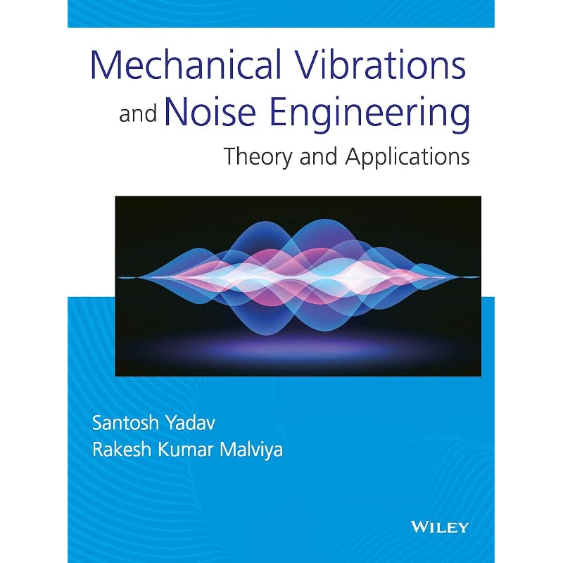 Mechanical Vibrations and Noise Engineering