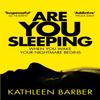Are You Sleeping by Kathleen Barber Paperback Book 9781509843008