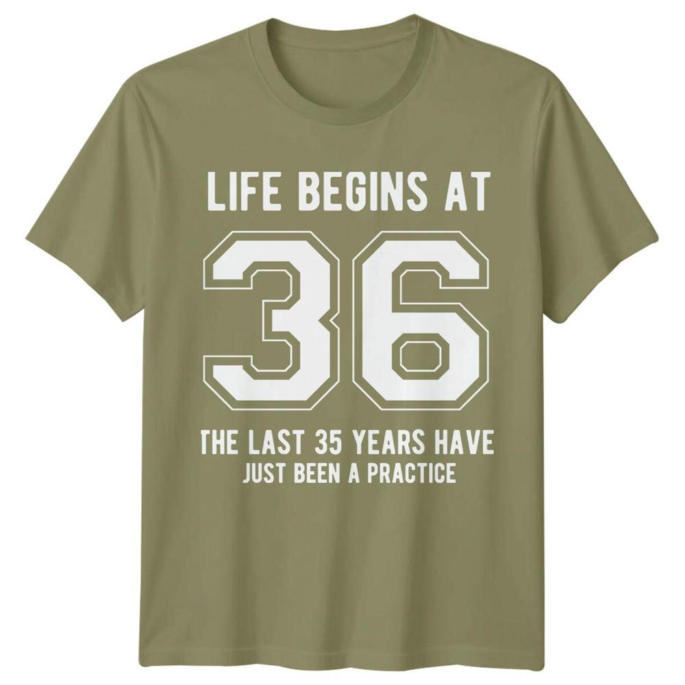 Life Begins At 36 Birthday Unisexs TShirt Unisexs Tee Graphic Unisex Top