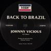 12-дюймовая пластинка JOHNNY VICIOUS - Back To Brazil VISH001 Vish 2003 US Танцевальная и Электронная Б/У