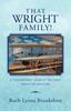 Книга That Wright Family! : A Neighborly Look At the First Family of Aviation