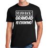 Stand back grandad is cooking tshirt mens funny novelty fathers day bbq tee top