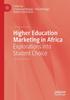 The Higher Education Marketing In Africa : Explorations Into Student Choice Book