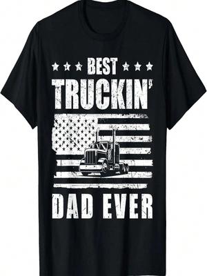 Trucker Best Truckin' Dad Ever Driver Gift T-Shirt