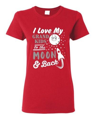 Ladies I Love My Grand Kids To The Moon And Back Funny Humor DT T-Shirt Tee Unisex T-Shirt