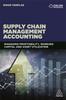Книга Supply Chain Management Accounting : Managing Profitability, Working Capital and Asset Utilization