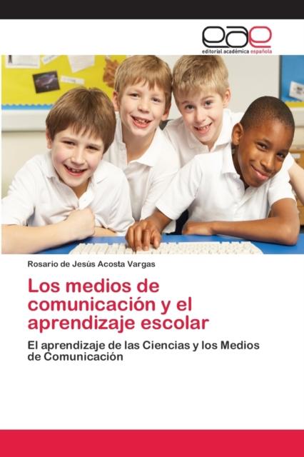 The Los Medios De Comunicacion Y El Aprendizaje Escolar Book
