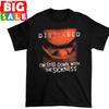 Disturbed I039m Still Down With The Sickness Unisex S234XL Shirt Unisex T-Shirt