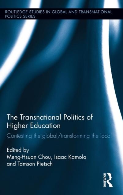 Книга The Transnational Politics of Higher Education : Contesting the Global / Transforming the Local