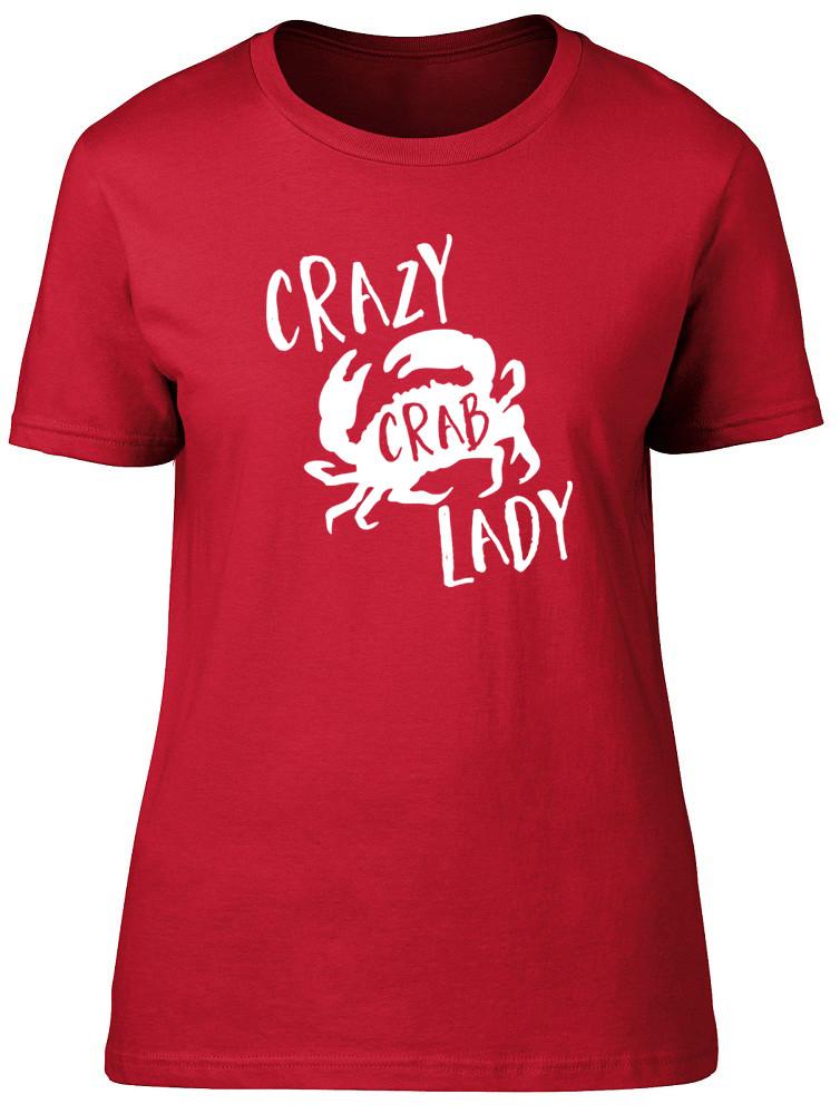 Crazy Crab Lady Unisexs Ladies Short Sleeve Fitted TShirt