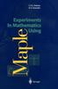 The Experiments In Mathematics Using Maple Book