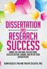 The Dissertation and Research Success : Hands-on Coaching for Doctoral Success Before, During, and After Your Dissertation Book