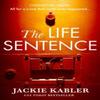 The Life Sentence by Jackie Kabler Paperback Book 9780008544577