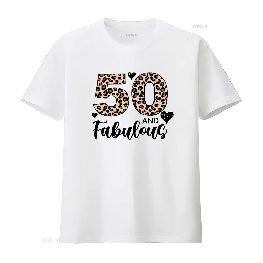 Leopard 50 And Fabulous T Shirt 50th Birthday For Unisex Fifty Party Crew Girls Night Vintage Slightly Stylish Casual