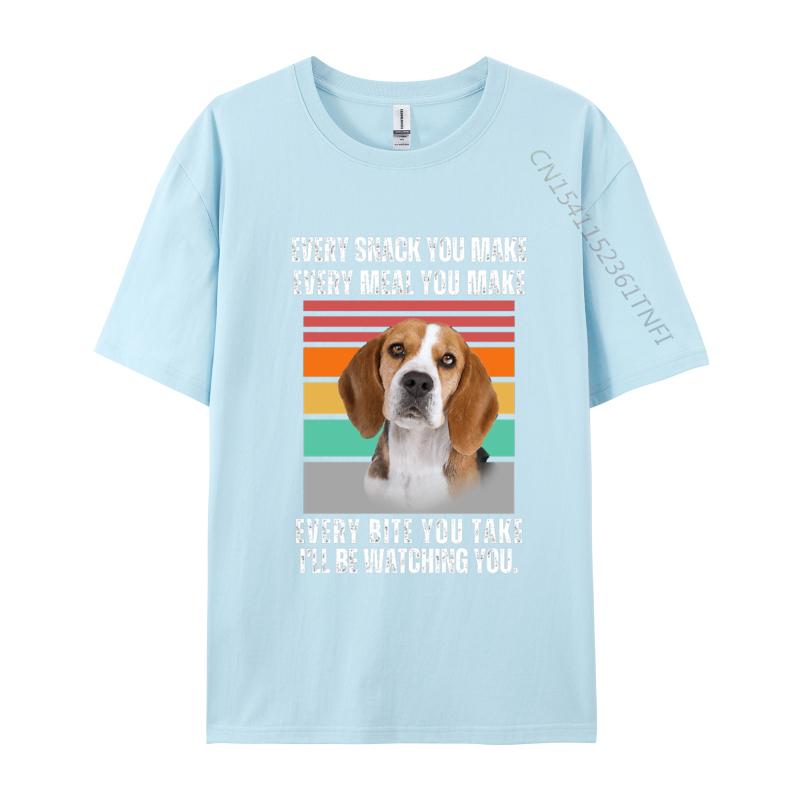 Beagle Every Snack You Make Every Meal You Make T Shirt Graphic TShirts Unisex Tee Shirt Unique Tshirts Oversized