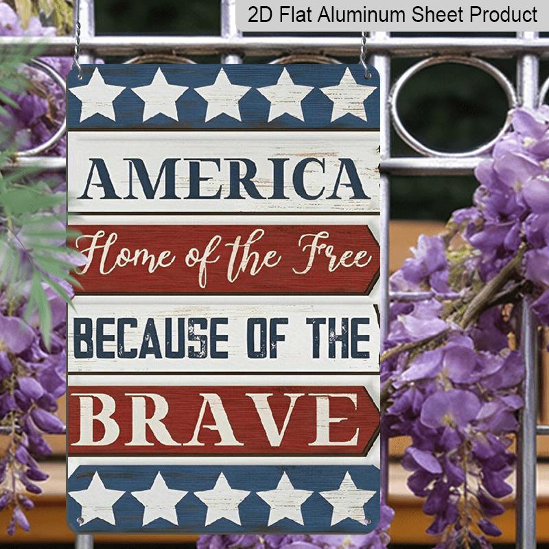 2D Flat 1pc Patriotic American Home Aluminium Wall Sign - 8x12 Inch, "Home of The Free Because of The Brave" Text with Stars and Stripes Design