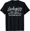 Geologist Arent Perfect Fault Best Unisex T-shirt