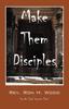 Книга Make Them Disciples : How the Last Becomes First