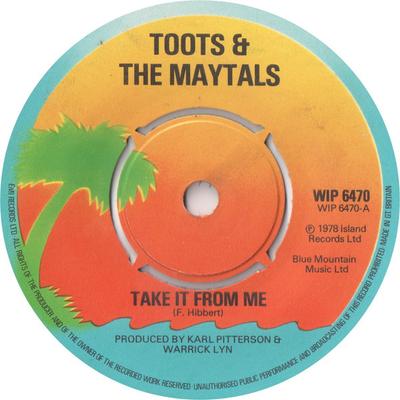 7-дюймовая пластинка TOOTS THE MAYTALS Take It From Me WIP6470 Island Records 1978 Великобритания Регги Ска Даб Б/у