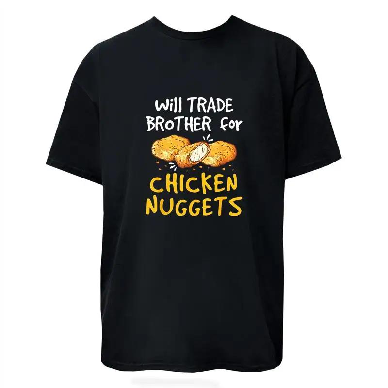 Unisex Will Trade Brother for Chicken Nuggets Funny T Shirt Hoodie Sweatshirt