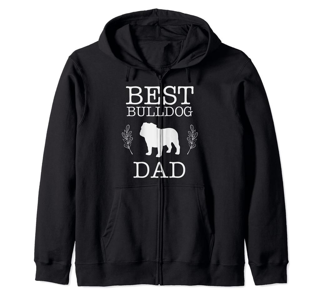 English Bulldog Gifts for Men Best Bulldog Dad Parabirds Owner Zip Hoodie