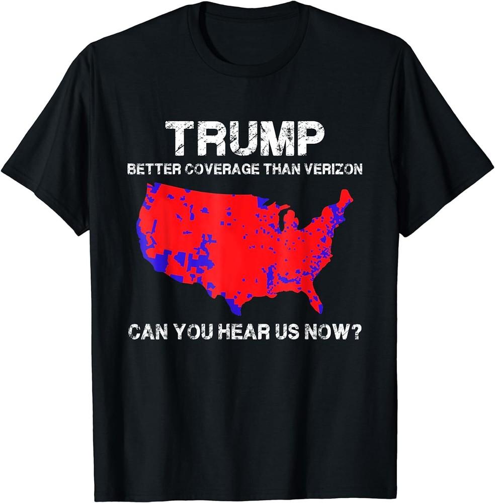 Трамп Лучшее покрытие, чем у Verizon Вы нас слышите Сейчас Унисекс Футболка Унисекс Футболка