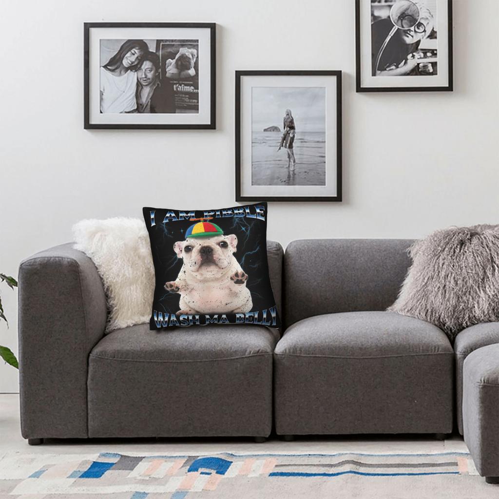 I Am Pibble Dog Puppy Wash Clean My Belly Funny Meme Pillow Cover Soft Cushion Cover Fashion Pillow Case For Bedroom Home Decor