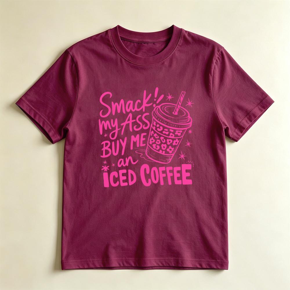Smack My Ass Buy Me An Iced Coffee Funny Graphic Tshirt Sassy Pink Leopard Print Coffee Lover Tee Unisex Fashion Cotton Tops