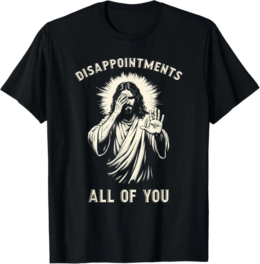 DisappointUnisext All of You Humorous Jesus Christian Belief Printed Pattern Tshirt Unisexs Breathable and Comfortable Streetwear
