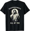 DisappointUnisext  All of You Humorous Jesus  Christian Belief  Printed Pattern Tshirt Unisexs Breathable and Comfortable Streetwear
