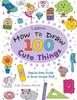 Книга Learn How To Draw 100 Cute Things : Step-by-Step Guide To Draw Simple Stuff : 1