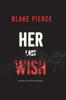 Книга Her Last Wish (A Rachel Gift FBI Suspense Thriller-Book 1)