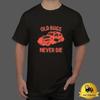 Old Bugs Never Die Funny Car T Shirt Sizes S M L XL 2XL 3XL 4XL 5XL Vintage Washed Comfortable Breathable Designer Clothes