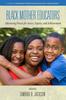 Книга Black Mother Educators : Advancing Praxis for Access, Equity and Achievement