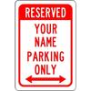 Custom Reserved No Parking Sign Aluminum Metal 8" X 12" Personalized