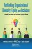 Книга Rethinking Organizational Diversity, Equity, and Inclusion : A Step-by-Step Guide for Facilitating Effective Change