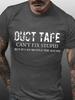 Duct Tape Cant Fix Stupid Unisexs Short Sleeve Tshirt Slogan Graphic Print Tops Tees Shirts