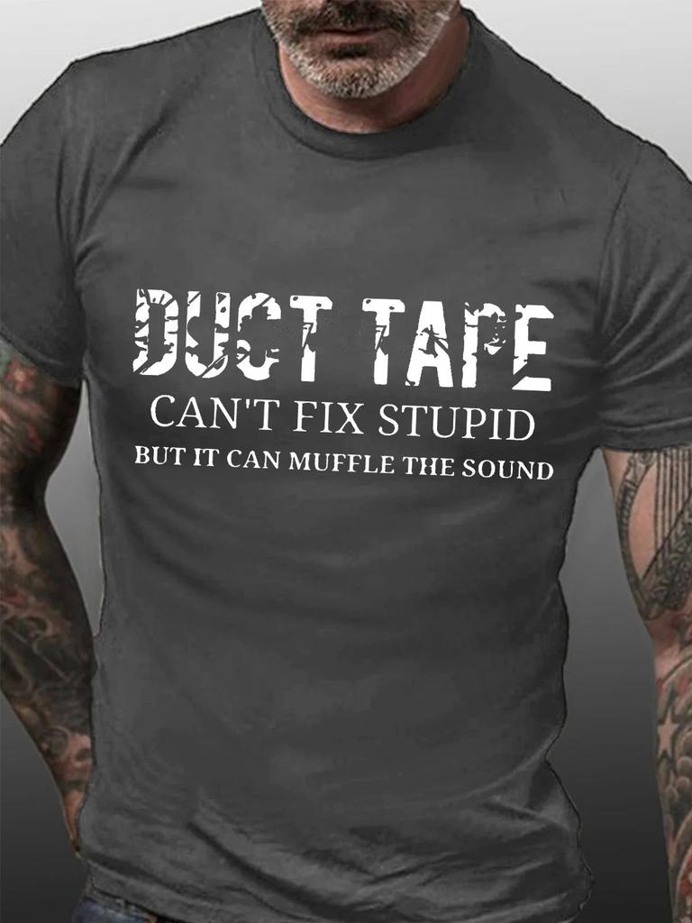 Duct Tape Cant Fix Stupid Unisexs Short Sleeve Tshirt Slogan Graphic Print Tops Tees Shirts