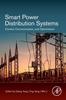 The Smart Power Distribution Systems : Control, Communication, and Optimization Book