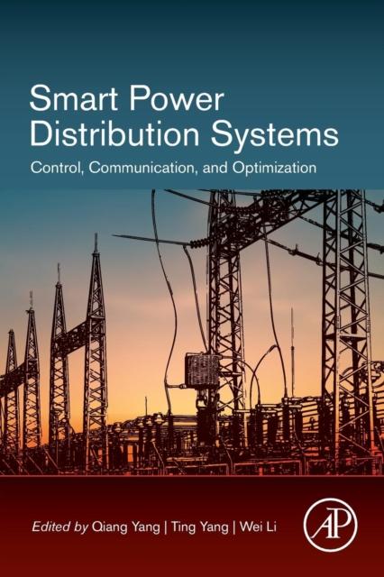 The Smart Power Distribution Systems : Control, Communication, and Optimization Book