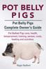Книга Pot Belly Pigs. Pot Belly Pigs Complete Owners Guide. Pot Bellied Pigs Care, Health, Temperament, Training, Senses, Costs, Feeding and Activities.