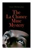 Книга The La Chance Mine Mystery : Romance, Murder and Suspense