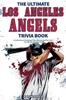 Книга The Ultimate Los Angeles Angels Trivia Book A Collection Of Amazing Trivia Quiz by Ray Walker - Paperback