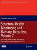 Книга Structural Health Monitoring and Damage Detection, Volume 7 : Proceedings of the 33rd IMAC, A Conference and Exposition On Structural Dynamics, 2015